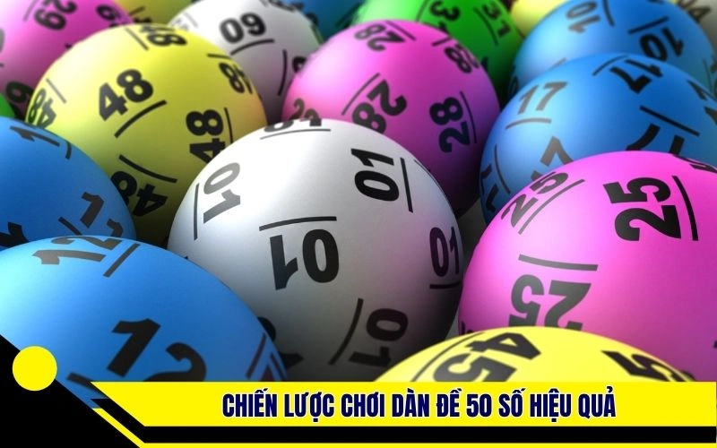 Chiến lược chơi dàn đề 50 số hiệu quả dễ thắng