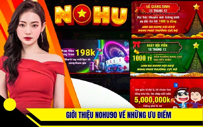 Giới thiệu Nohu90 về những ưu điểm khi sử dụng