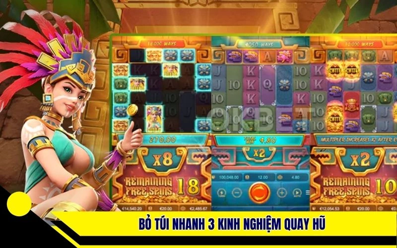 Bỏ túi nhanh 3 kinh nghiệm quay hũ hiệu quả nhất