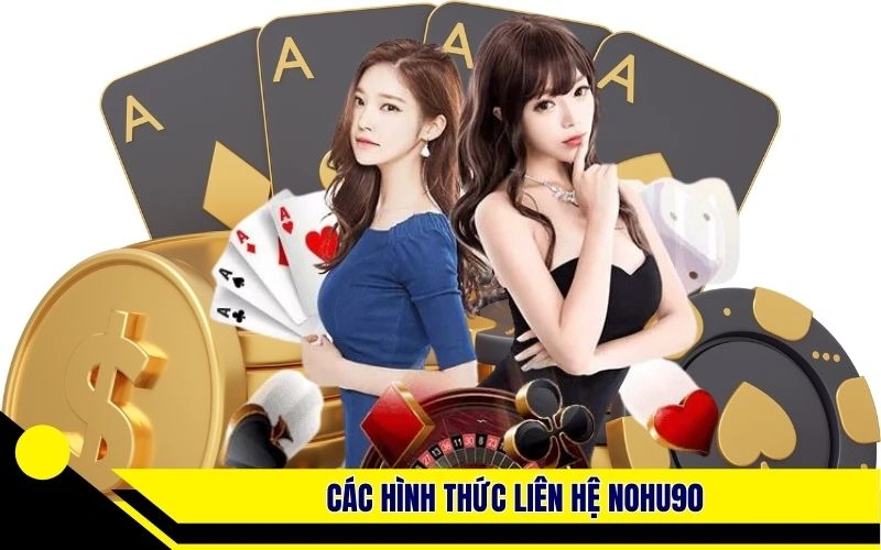 Các hình thức liên hệ Nohu90