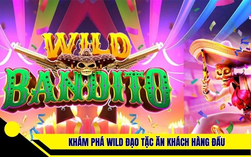 Khám phá Wild Đạo Tặc trò chơi nổ hũ ăn khách